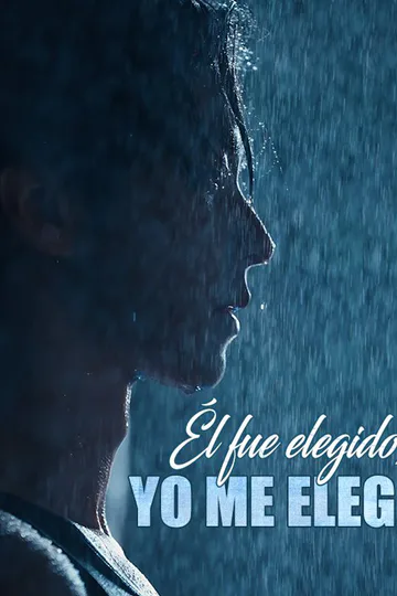 Póster de Él fue elegido, yo me elegí