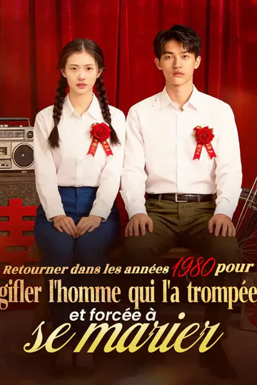 Affiche de Retourner dans les années 1980 pour gifler l'homme qui l'a trompée et forcée à se marier
