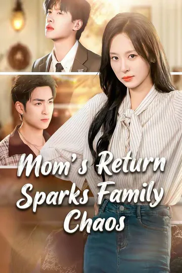 Mom's Return Sparks Family Chaos poster