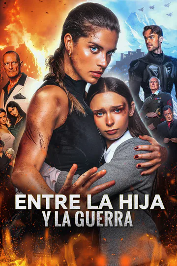 Pôster de (Dublado) Entre la hija y la guerra