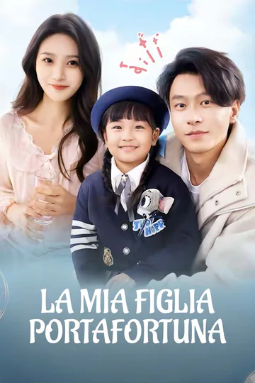 Locandina di La mia figlia portafortuna