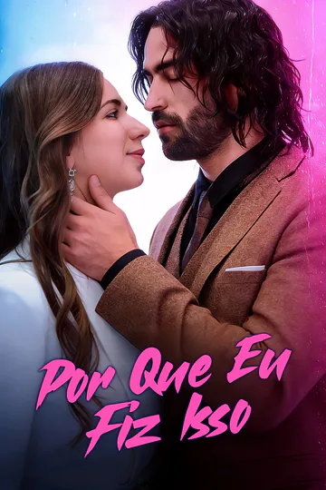 Pôster de Por Que Eu Fiz Isso