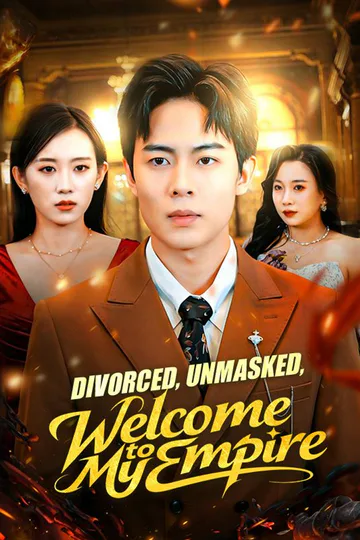 Divorced, Unmasked, Welcome to My Empire poster