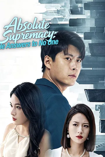 Absolute Supremacy: He Answers to No One poster