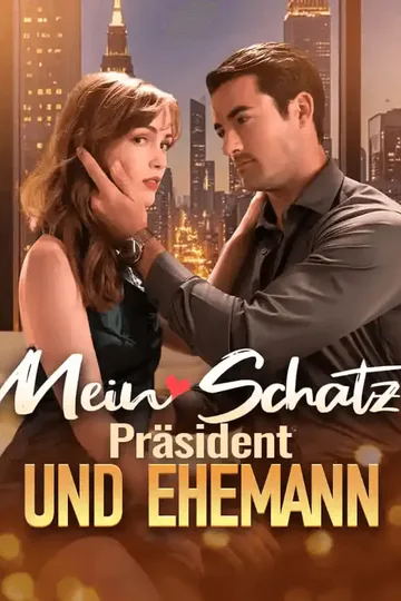 Poster von Mein Schatz, Präsident und Ehemann