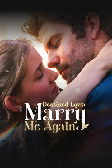 DESTINED LOVE: MARRY ME AGAIN poster