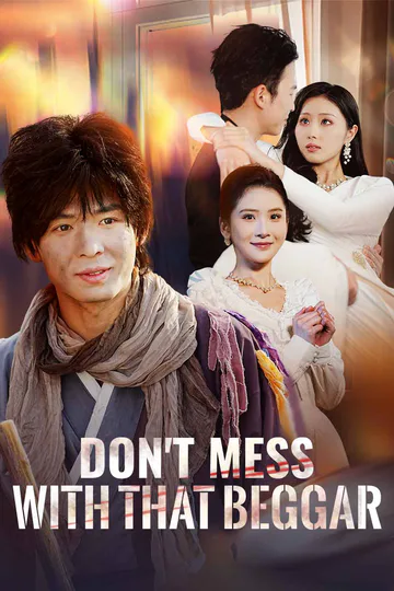 Don't Mess with That Beggar poster