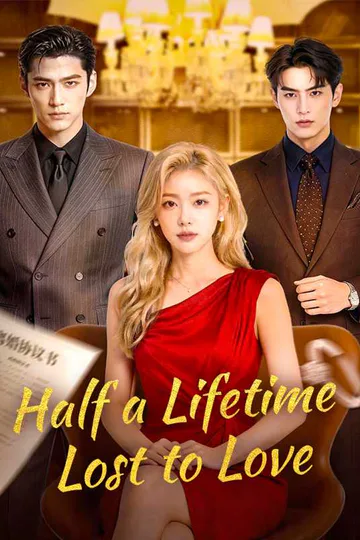 (Dubbed) Half a Lifetime Lost to Love poster