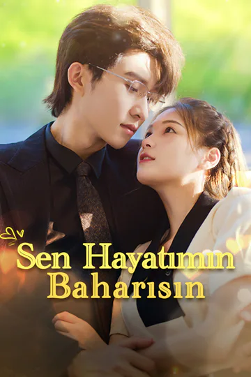 Sen Hayatımın Baharısın afişi