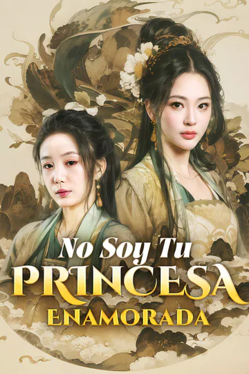Póster de No Soy Tu Princesa Enamorada(Doblado)