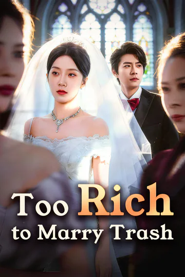 Too Rich to Marry Trash poster
