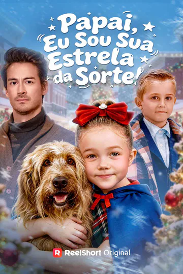 Pôster de (Dublado) Papai, eu sou sua estrela da sorte!
