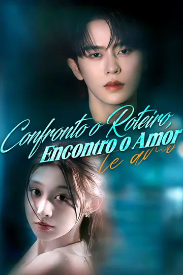 Pôster de Confronto o Roteiro, Encontro o Amor