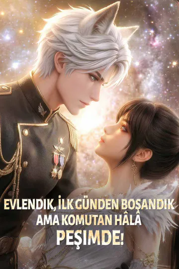Evlendik, İlk Günden Boşandık Ama Komutan Hâlâ Peşimde! afişi