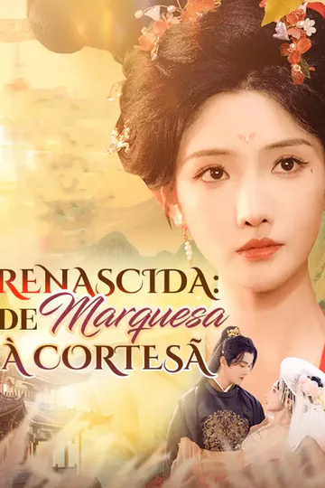 Pôster de Renascida: De Marquesa à Cortesã