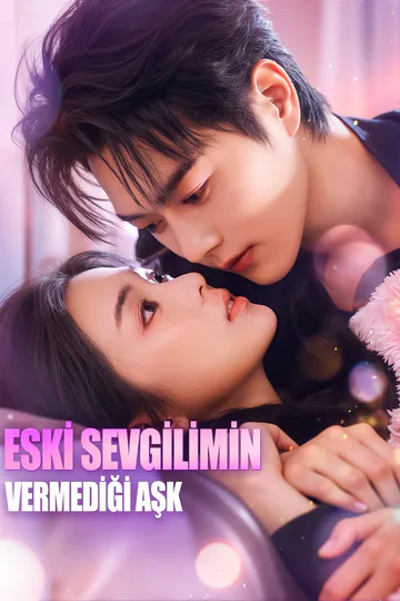 ESKİ SEVGİLİMİN VERMEDİĞİ AŞK afişi