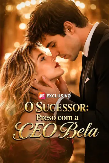 Pôster de (Dublado) O Sucessor: Preso com a CEO Bela