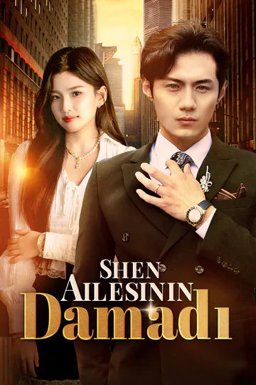 Shen Ailesinin Damadı afişi