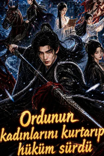Ordunun kadınlarını kurtarıp hüküm sürdü afişi