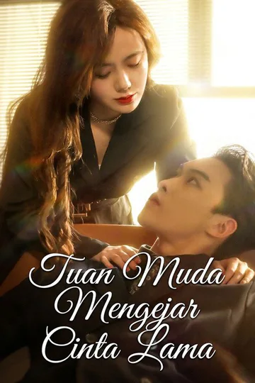 Poster Tuan Muda Mengejar Cinta Lama