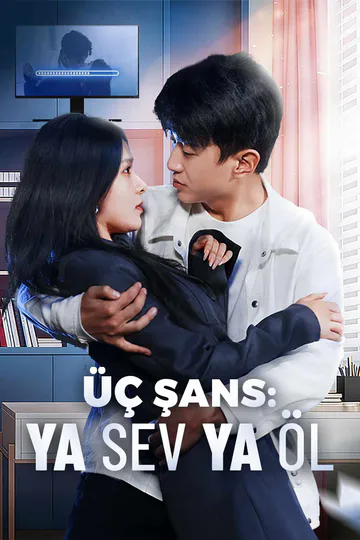 ÜÇ ŞANS: YA SEV YA ÖL afişi