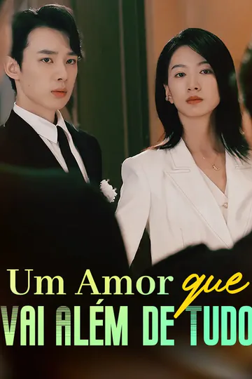 Pôster de Um Amor Que Vai Além de Tudo