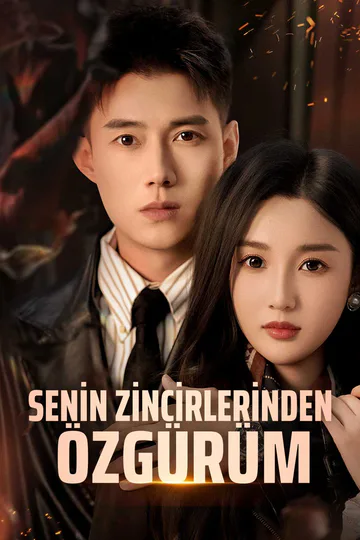 [Dublajlı]SENİN ZİNCİRLERİNDEN ÖZGÜRÜM afişi