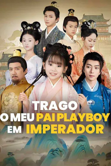 Pôster de Trago o Meu Pai Playboy em Imperador