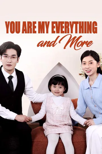 You Are My Everything and More poster
