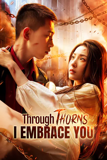Through Thorns, I Embrace You(Dubbed) poster