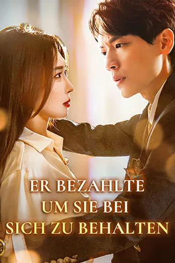 Poster von Er bezahlte, um sie bei sich zu behalten