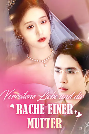 Poster von Verratene Liebe und die Rache einer Mutter