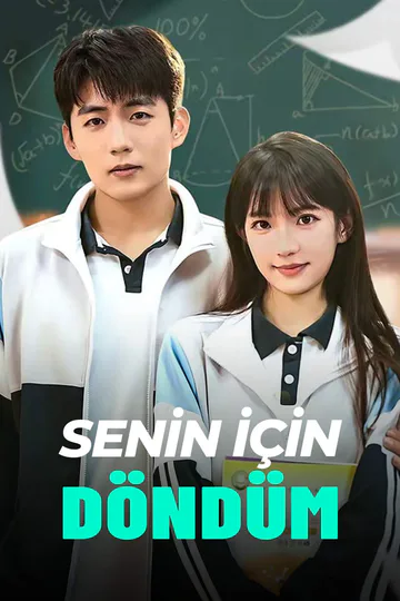 SENİN İÇİN DÖNDÜM afişi