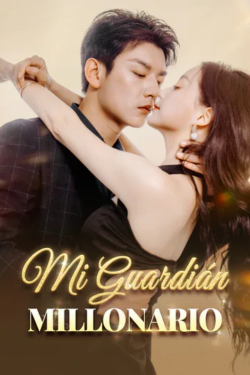 Póster de Mi Guardián Millonario(Doblado)