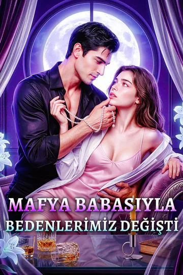 MAFYA BABASIYLA BEDENLERİMİZ DEĞİŞTİ afişi