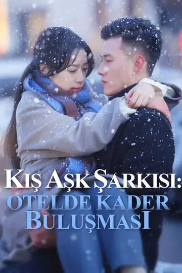 Kış Aşk Şarkısı: Otelde Kader Buluşması afişi