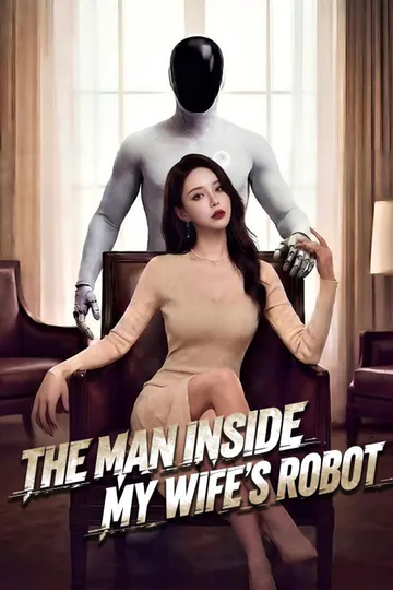 The Man Inside My Wife's Robot (DUBBED) poster