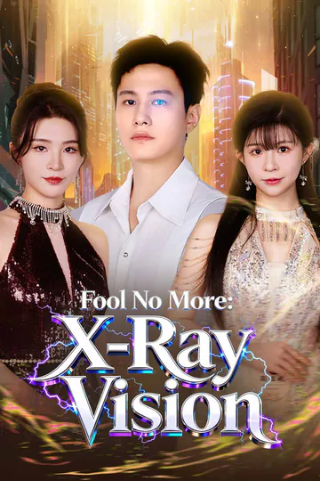 Fool No More: X-Ray Vision poster