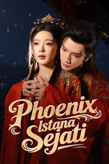 Poster Phoenix Istana Sejati(Sulih Suara)