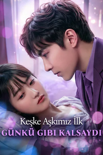 Keşke Aşkımız İlk Günkü Gibi Kalsaydı afişi