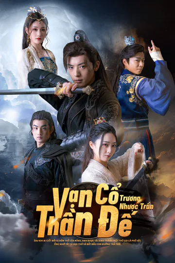 Poster phim Vạn Cổ Thần Đế Trương Nhược Trần