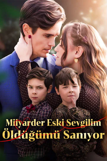 Milyarder Eski Sevgilim Öldüğümü Sanıyor afişi