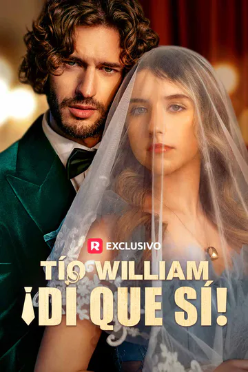 Póster de Tío William, ¡Di Que Sí!