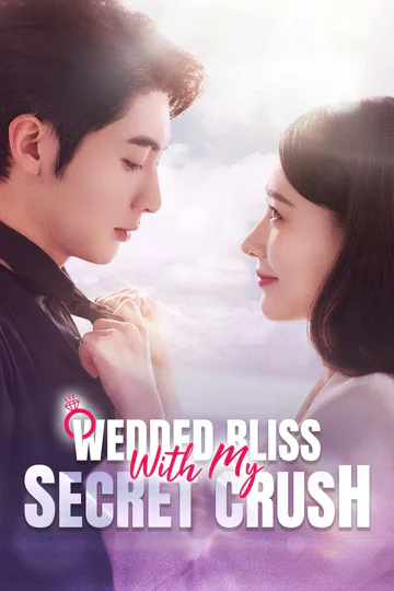 Wedded Bliss with My Secret Crush poster