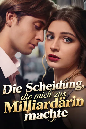 Poster von [Synchro]Die Scheidung, die mich zur Milliardärin machte