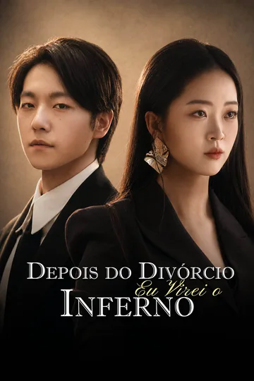 Pôster de Depois do Divórcio, Eu Virei o Inferno