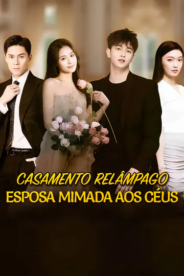 Pôster de Casamento Relâmpago: Esposa Mimada aos Céus-1