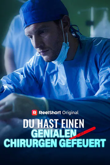 Poster von Du hast einen genialen Chirurgen gefeuert