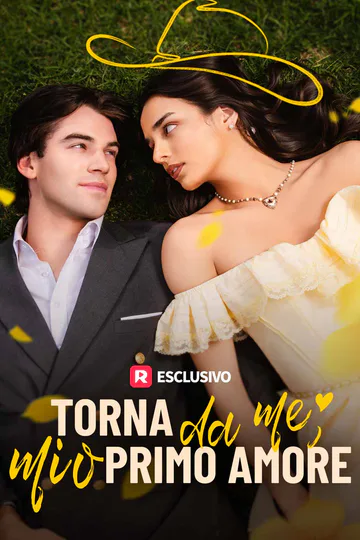 Locandina di Torna da me, mio primo amore