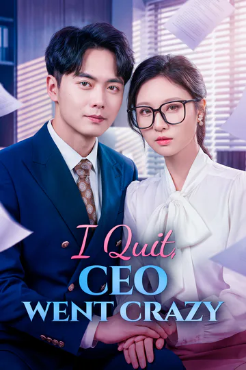 I Quit, CEO Went Crazy poster